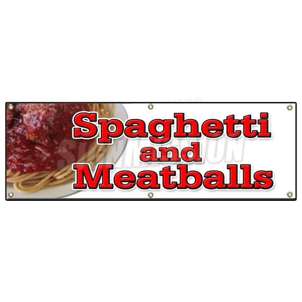 Signmission SPAGHETTI AND MEATBALLS BANNER SIGN italian cucina food pasta meatballs B-72 Spaghetti And Meatballs - main